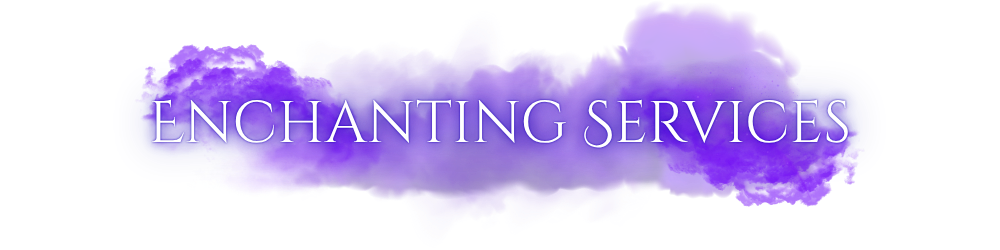 Enchanting Services